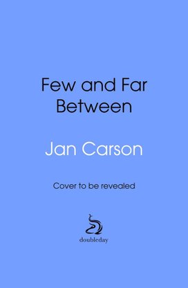 Few and Far Between