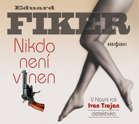 Eduard Fiker: Nikdo není vinen