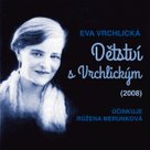 Eva Vrchlická: Dětství s Vrchlickým