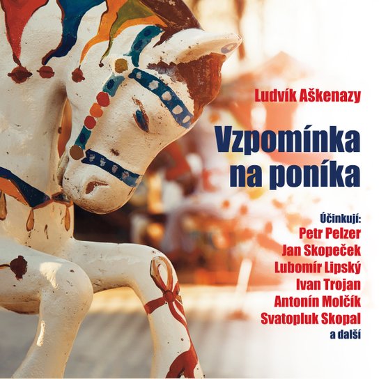 Ludvík Aškenazy: Vzpomínka na poníka