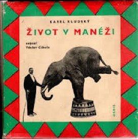 Karel Kludský: Život v manéži