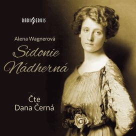 Alena Wagnerová: Sidonie Nádherná