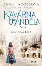 Kavárna U Anděla Osudová léta