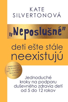 Neposlušné deti ešte stále neexistujú