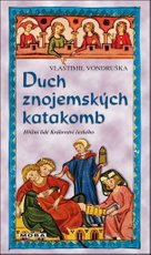 Duch znojemských katakomb