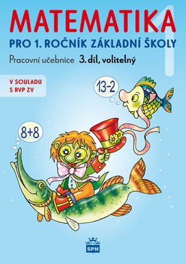 Matematika pro 1. ročník základní školy 3.díl