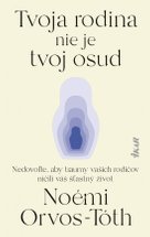 Tvoja rodina nie je tvoj osud