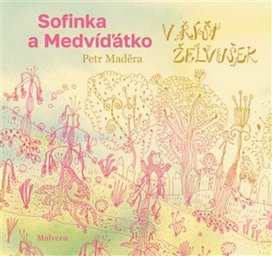 Sofinka a Medvíďátko v říši želvušek