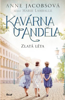 Kavárna U Anděla Zlatá léta