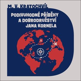Podivuhodné příběhy a dobrodružství Jana Kornela