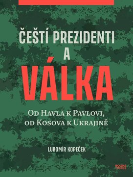 Čeští prezidenti a válka