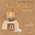 Valentýnka a daleké kraje