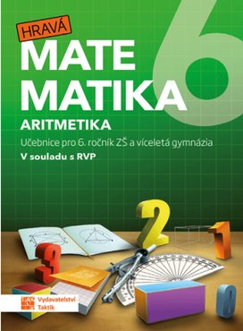 Hravá matematika 6 Aritmetika