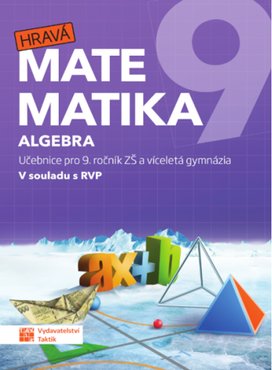 Hravá matematika 9 Algebra