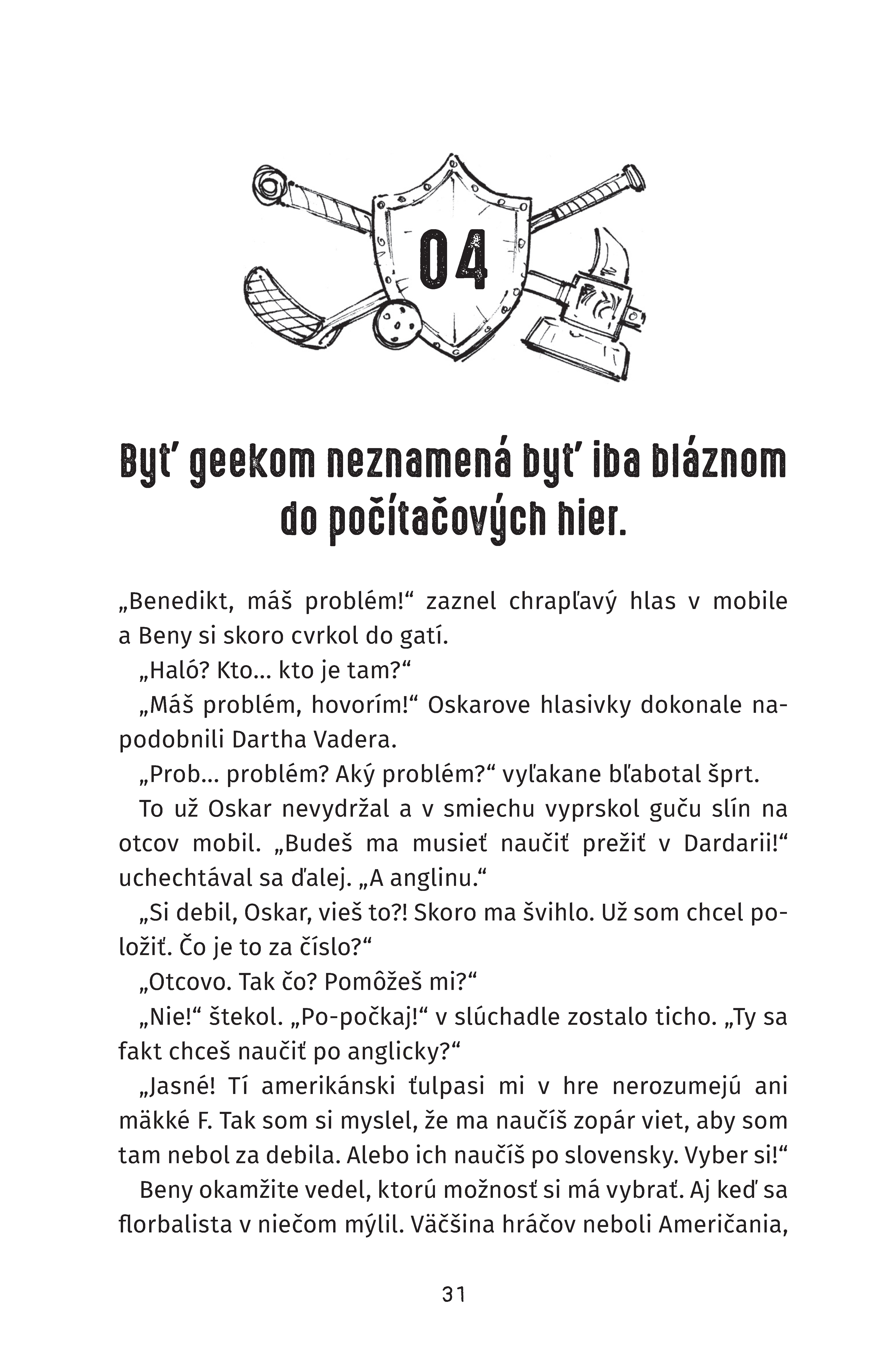 Dardaria. Ako sa stať geekom a nezblázniť sa
