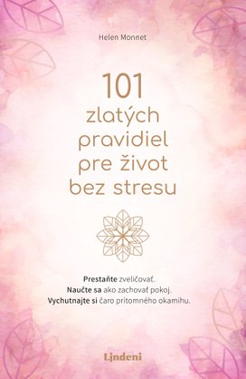 101 zlatých pravidiel pre život bez stresu