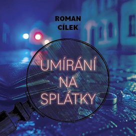 Umírání na splátky