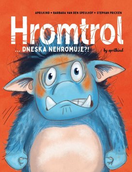 Hromtrol Dneska nehromuje?!