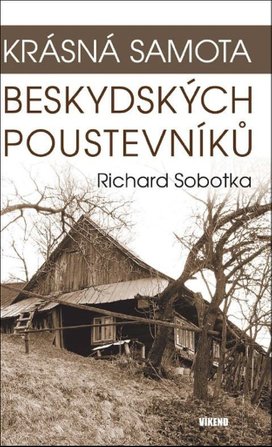 Krásná samota beskydských poustevníků