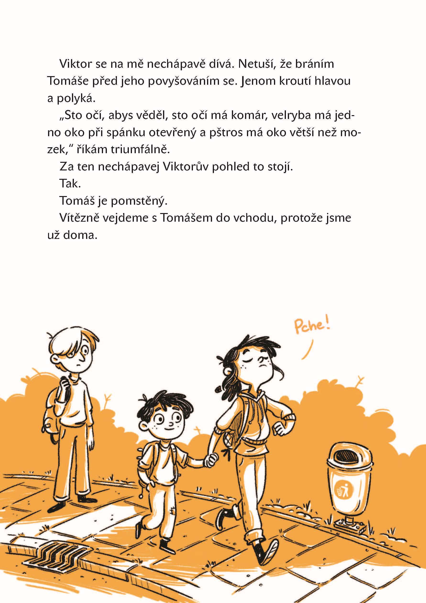 Kam se poděl brácha?