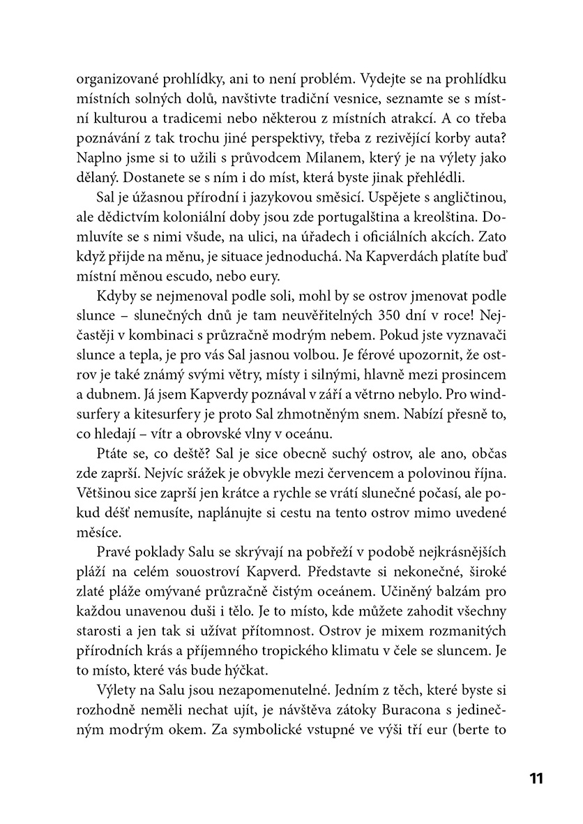Boj o holý život, orgie i setkání se žralokem