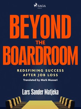 Beyond the Boardroom: Redefining Success after Job Loss