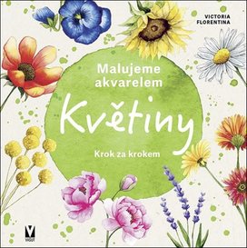 Malujeme akvarelem Květiny