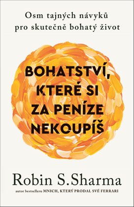 Bohatství, které si za peníze nekoupíš