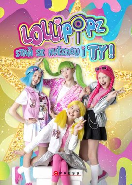 Lollipopz: Staň se hvězdou i ty