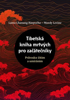 Tibetská kniha mrtvých pro začátečníky