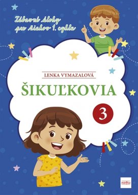 Šikuľkovia 3