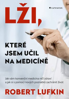 Lži, které jsem učil na medicíně