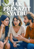 Jak překazit svatbu