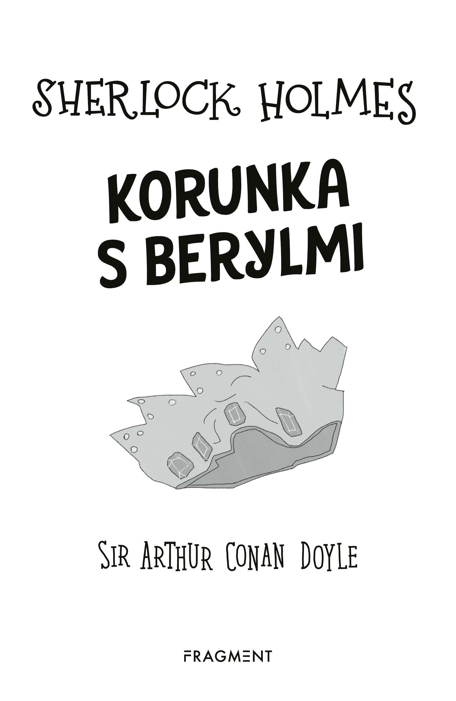Sherlock Holmes vyšetruje: Korunka s berylmi