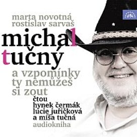 Novotná, Sarvaš: Michal Tučný - A vzpomínky ty nemůžeš si zout