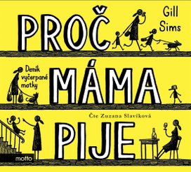 Proč máma pije