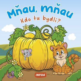 Mňau, mňau Kdo tu bydlí?