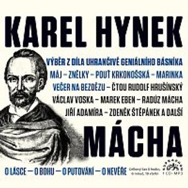 Mácha: Výběr z díla uhrančivě geniálního básníka