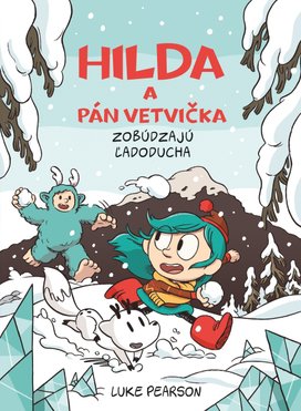 Hilda a Pán Vetvička zobúdzajú Ľadoducha