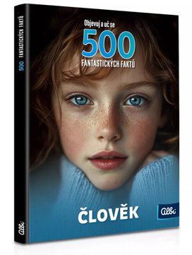 500 FAKTŮ Člověk