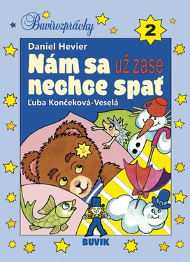 Nám sa už zase nechce spať