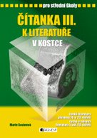 Čítanka III. k Literatuře v kostce pro SŠ