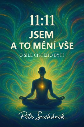11:11 Jsem a to mění vše