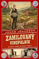 Zamilovaný vinopalník, který uměl kydat hnůj