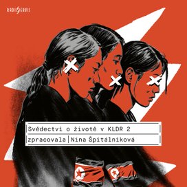 Svědectví o životě v KLDR 2