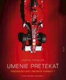 Umenie pretekať Fascinujúci svet pretekov Formuly 1