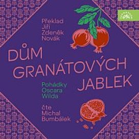 Wilde: Dům granátových jablek