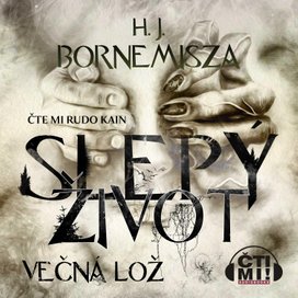 Slepý život - Večná lož