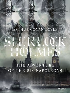 The Adventure of the Six Napoleons