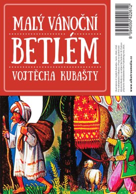 Betlémy Vojtěcha Kubašty